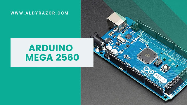 Arduino Mega 2560 : Pengertian, Spesifikasi, Harga, dan Penjelasannya Arduino Mega 2560