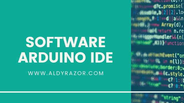 Software Arduino IDE: Cara Download, Instal, dan Pengenalan Fungsi software arduino ide