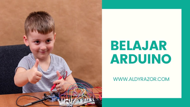 belajar arduino,  belajar arduino dari nol, memulai belajar arduino, proyek arduino sederhana untuk pemula